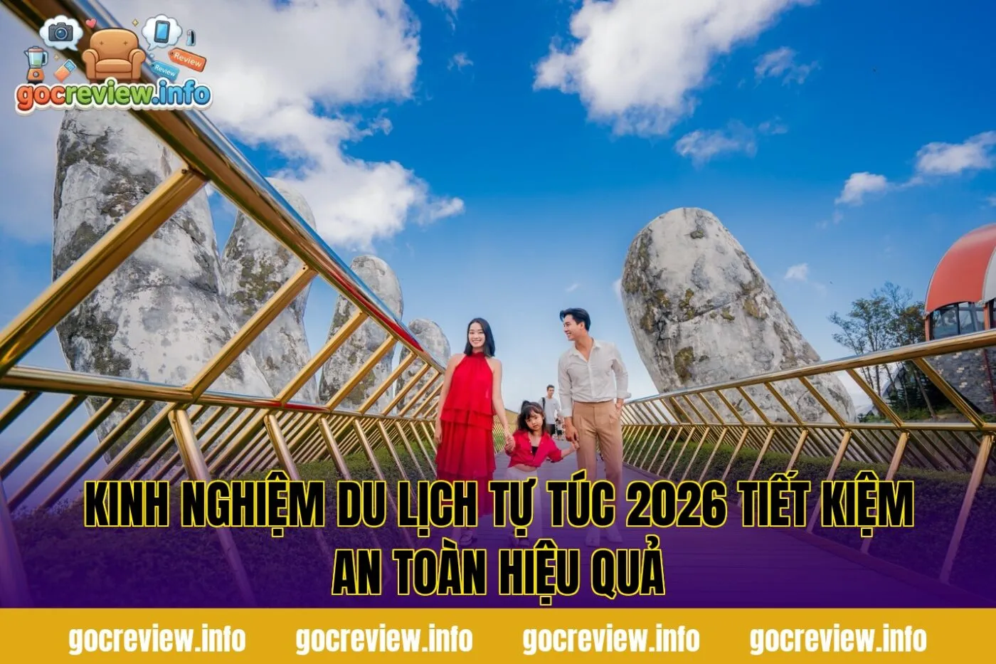 Kinh Nghiệm Du Lịch Tự Túc 2026 Tiết Kiệm An Toàn Hiệu Quả