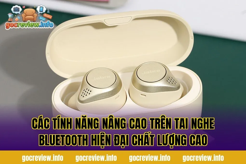 Các tính năng nâng cao trên tai nghe bluetooth hiện đại chất lượng cao