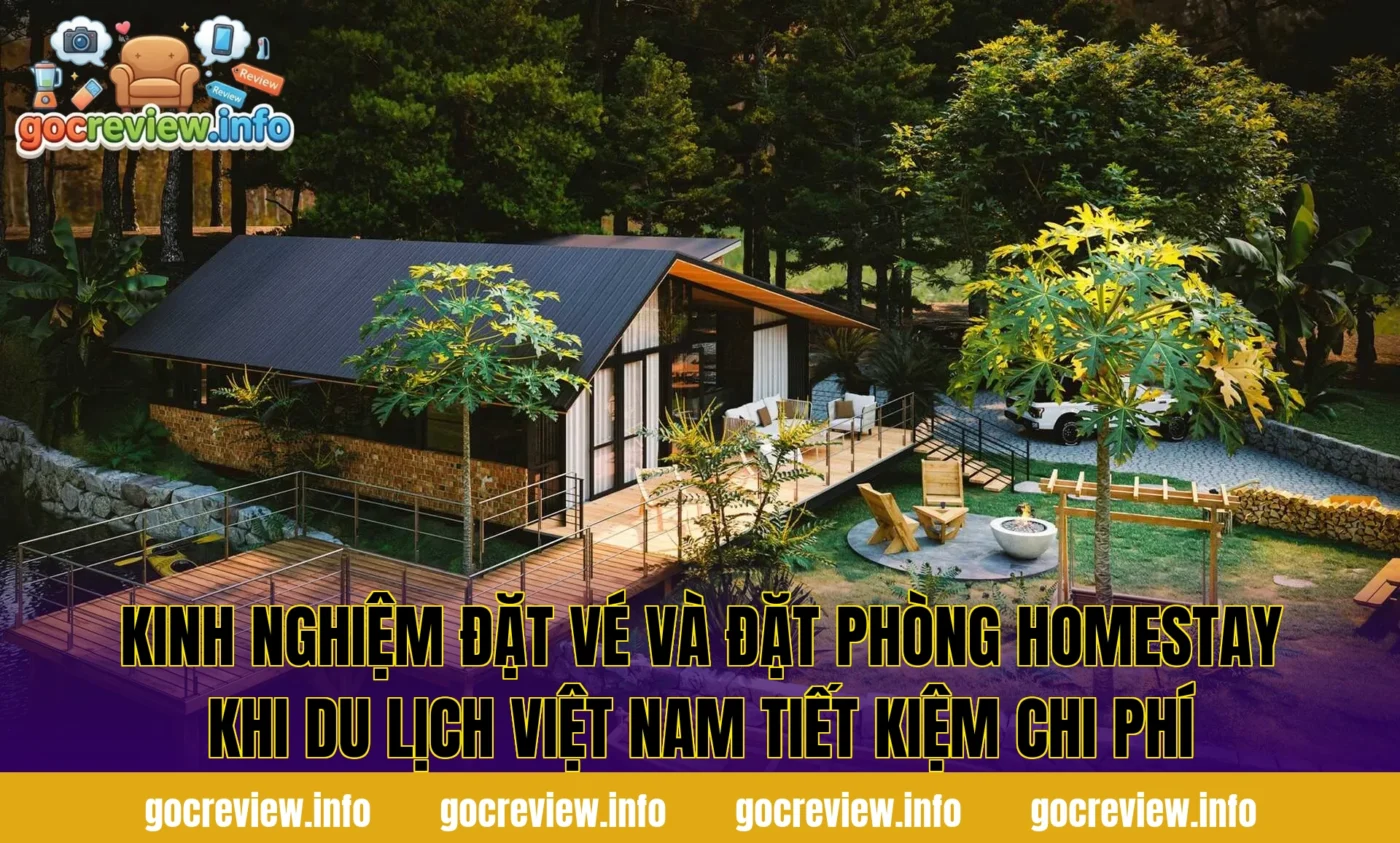 Kinh nghiệm đặt vé và đặt phòng homestay khi du lịch Việt Nam tiết kiệm chi phí