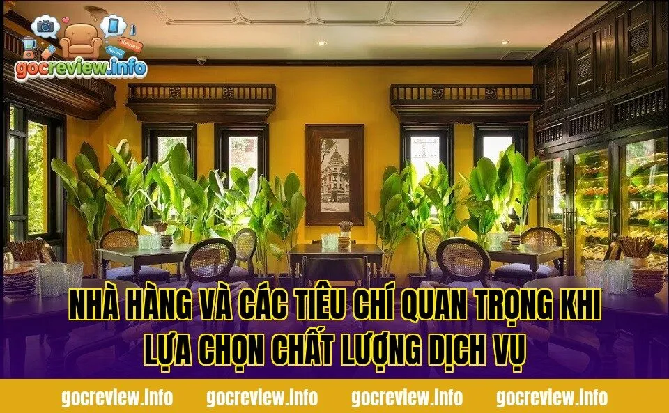 Nhà hàng và các tiêu chí quan trọng khi lựa chọn chất lượng dịch vụ