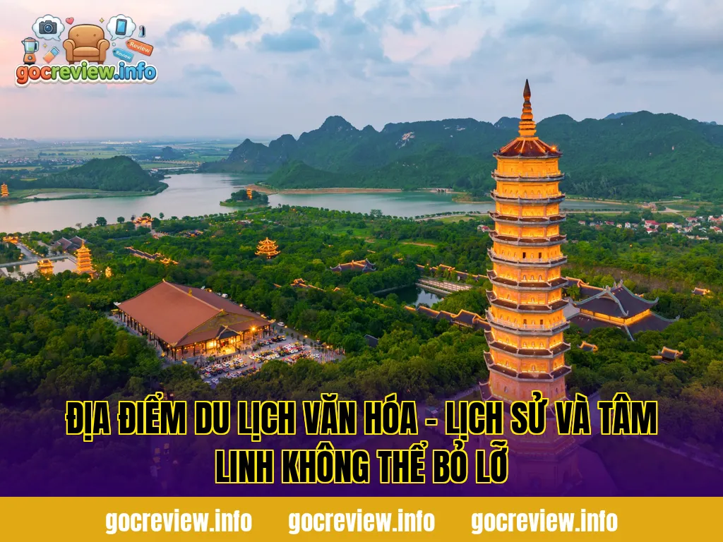 Địa điểm du lịch văn hóa – lịch sử và tâm linh không thể bỏ lỡ